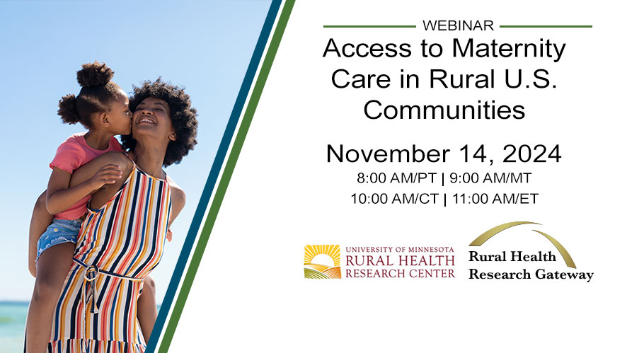 Webinar: Access to Maternity Care in Rural U.S. Communities, November 14